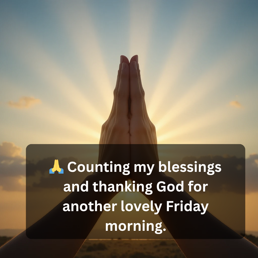Friday Morning Blessings – Uplifting Wishes to Start a Joyful Day
