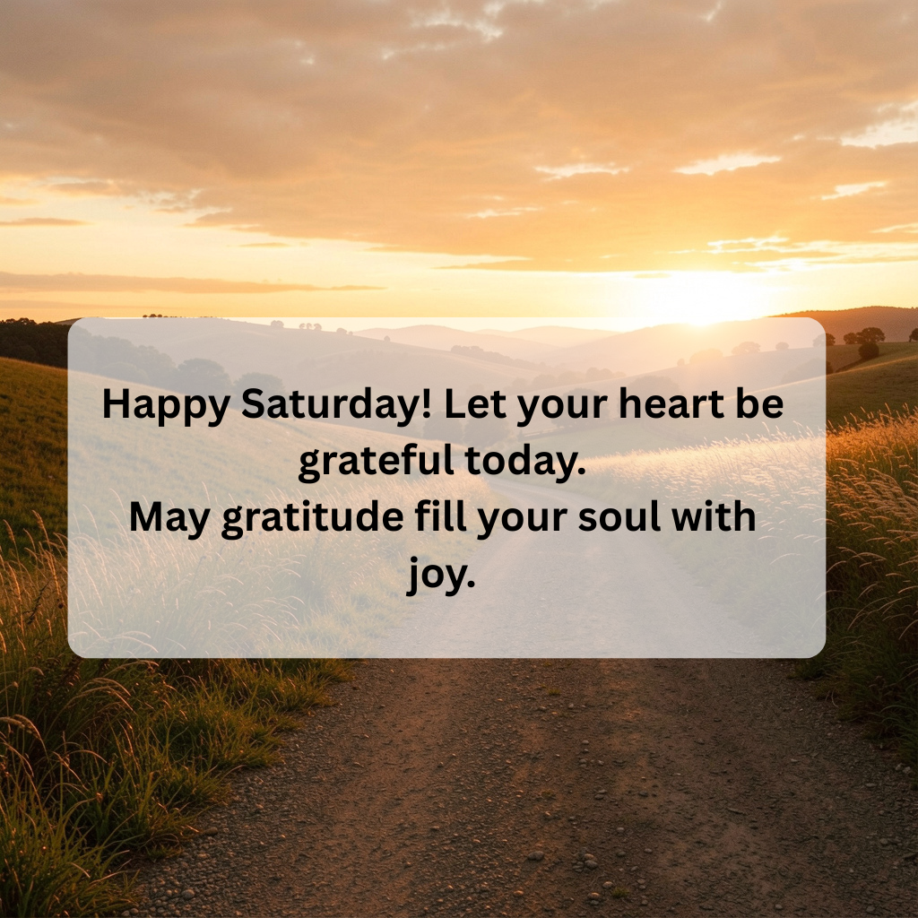 100+ Happy Saturday Blessings for a Joyful Weekend